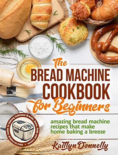 If using, scatter 1 teaspoon of toppings over the top of the. The Bread Machine Cookbook for Beginners: Amazing Bread ...