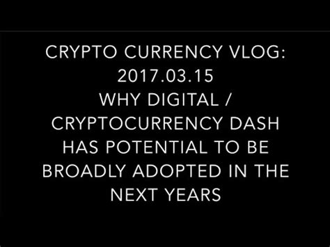 It has achieved what many cryptocurrencies dream of, by having a real use in the offline world. VLOG 2017.03.15 Why cryptocurrency DASH has potential 2 be ...