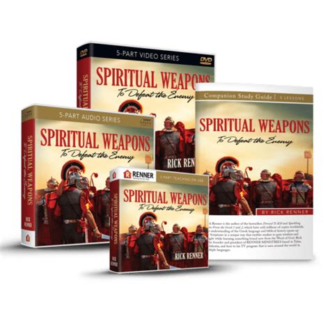 Spiritual Weapons To Defeat The Enemy Renner Ministries