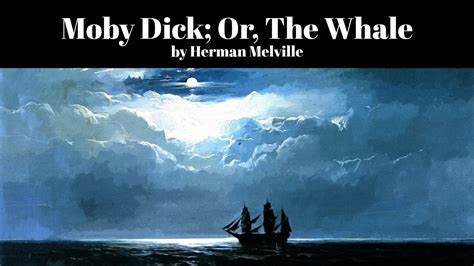 Moby Dick Or The Whale By Herman Melville Youtube