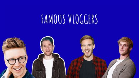 The Most Famous Vloggers That You Must Follow Right Now