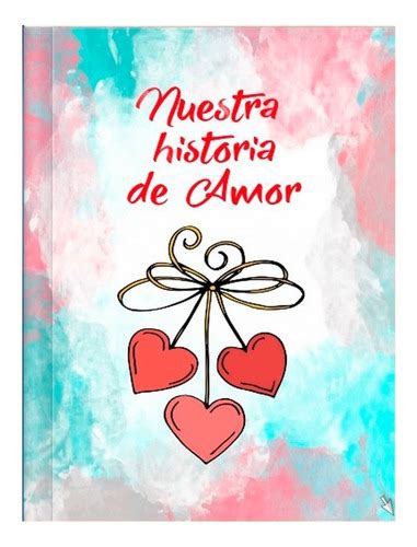 Nuestra Historia De Amor Libro Personalizado Tapa Dura Mercado Libre