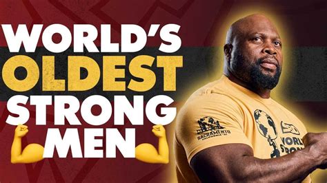 Worlds Oldest Strong Men Ever Worlds Strongest Man Youtube