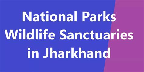National Park Wildlife Sanctuary In Jharkhand