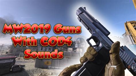 Modern Warfare 2019 Guns With Cod4 Sounds Youtube