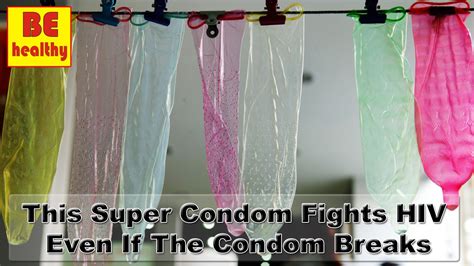This Super Condom Fights Hiv Even If The Condom Breaks Youtube
