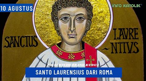 Santo Laurensius Dari Roma Info Katoik Edisi Kisah Orang Kudus YouTube