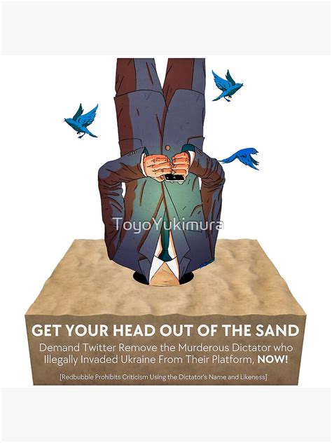 Twitter Get Your Head Out Of The Sand Ban Name Redacted Poster By