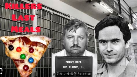 Famous Killers Last Meal Youtube