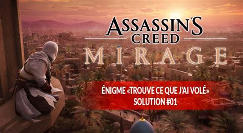Guide pour résoudre lénigme Trouve ce que jai volé dans Assassins Creed Mirage