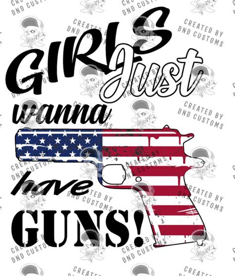 Girls Just Want To Have Guns 2nd Amendment Svg Eps Support Etsy Uk
