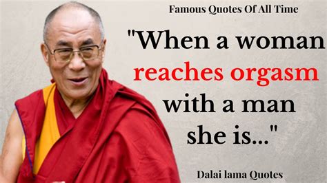 Wise Quotes By Dalai Lama On Love Sex And Life Quotes Aphorisms Wise Thoughts Youtube