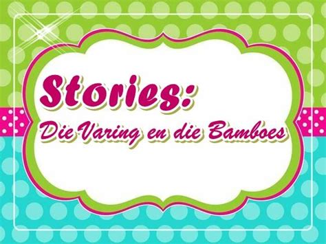 Stories Die Varing En Die Bamboes Stories Teaching Kids God The Father