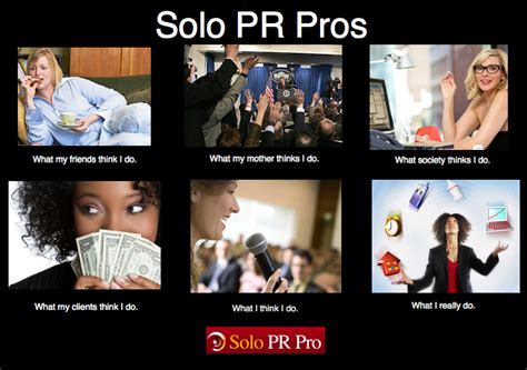 What Solo Pr Pros Really Do Solo Pr Pro