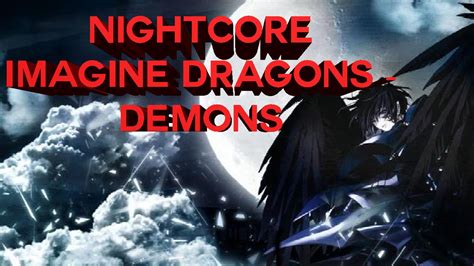 Nightcore Imagine Dragons Demons Youtube