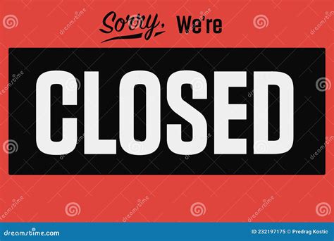 Sorry Were Closed Stock Illustration Illustration Of Number 232197175
