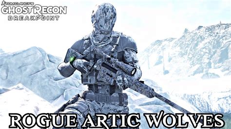 Ghost Recon Breakpoint Rogue Artic Wolves Youtube