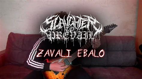Slaughter To Prevail Zavali Ebalo Full Guitar Cover Tabs In Description Youtube
