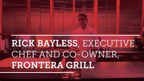 Rick Bayless Executive Chef And Co Owner Frontera Grill Youtube
