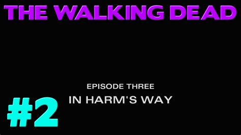The Walking Dead Season 2 Episode 3 Walkthrough Part 2 That Was A