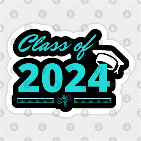 Class Of 2024 Class Of 2024 Sticker Teepublic
