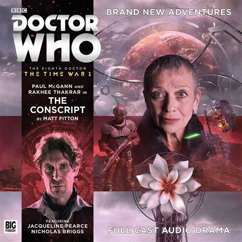 3 The Conscript Starring Paul Mcgann As The Doctor And Rhakee Thakara As Bliss Also Starring