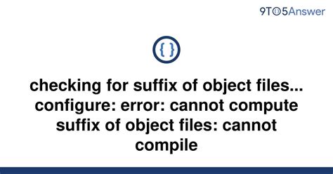 Solved Checking For Suffix Of Object Files To Answer