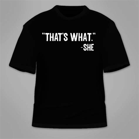 Thats What She Said T Shirt Funny Sarcastic Nerdy Geeky Etsy
