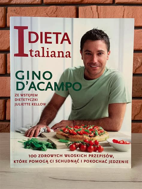 Gino Dacampo Dieta Italiana Juliette Kellow Warszawa Kup Teraz