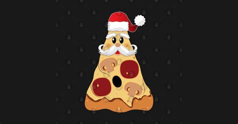 Pizza Christmas Humor Santa Claus Pizza Christmas T Shirt Teepublic