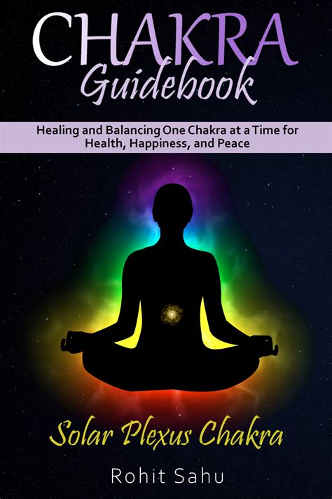 Chakra Guidebook Solar Plexus Chakra Healing And Balancing One Chakra