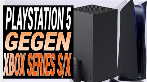 Playstation 5 Gegen Xbox Series Sx Der Große Vergleich Welche