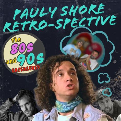 Pauly Shore Retro Spective The S And S Pauly Shore Encino Man