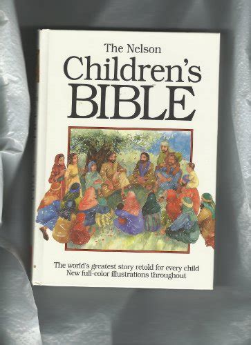 The Nelson Childrens Bible Stories From The Old And New Testaments
