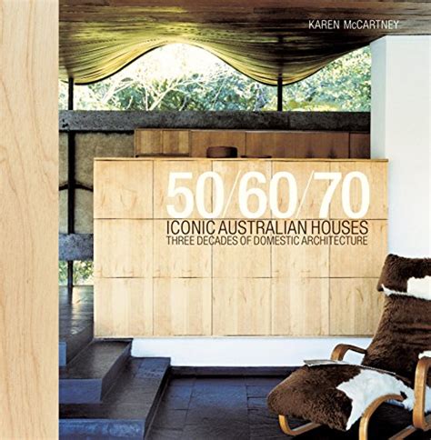 506070 Iconic Australian Houses Three Decades Of Domestic