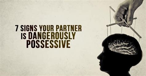 7 Signs Your Partner Is Dangerously Possessive
