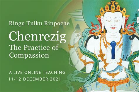 Chenrezig The Practice Of Compassion The Ringu Tulku Archive
