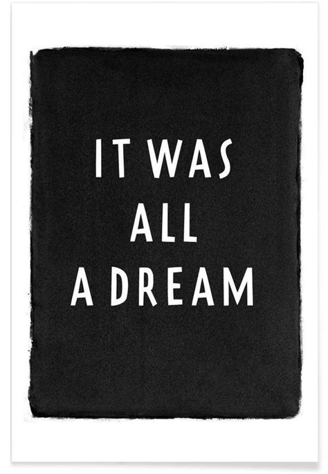 It Was All A Dream Poster Juniqe