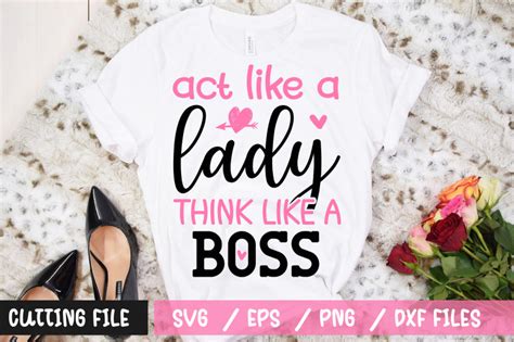 Act Like A Lady Think Like A Boss Svg By Designavo Thehungryjpeg