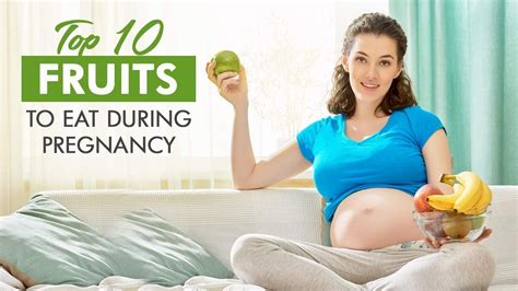 10 Best Fruits To Eat During Pregnancy Youtube