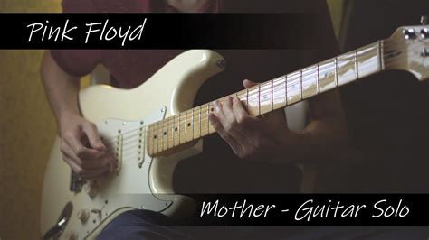 Pink Floyd Mother Guitar Solo Youtube