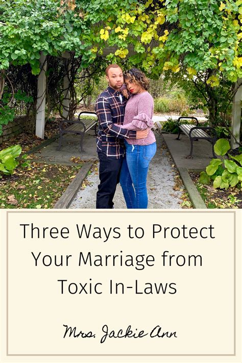 Three Ways To Protect Your Marriage From Toxic In Laws — Mrs Jackie Ann Marriage Jackie