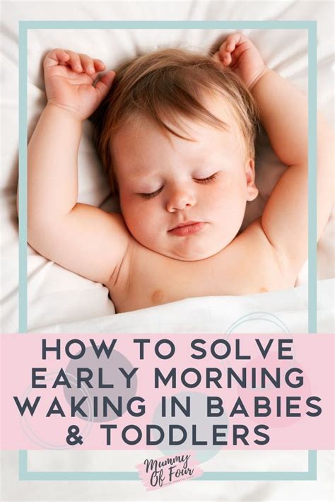 How Do I Stop My Baby Waking Early In The Morning Mummy Of Four