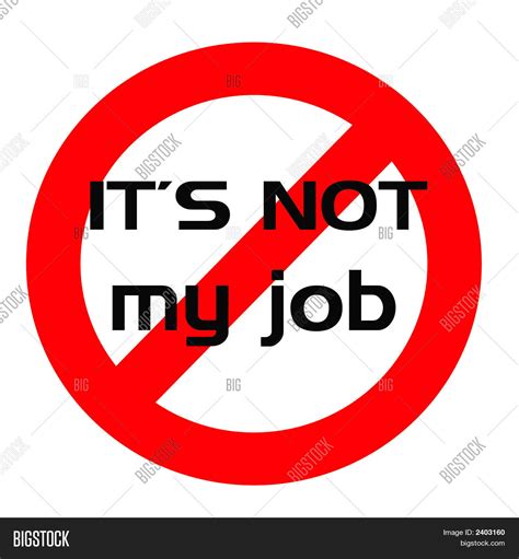 Not My Job Sign Image And Photo Free Trial Bigstock