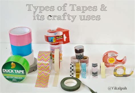 Vikalpah Lets Talk About Tape Types And Its Crafty Uses