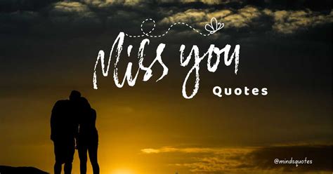 Missing You Minds Quotes