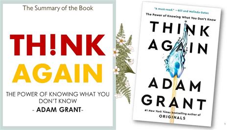 Think Again The Power Of Knowing What You Don T Know By Adam Grant Youtube