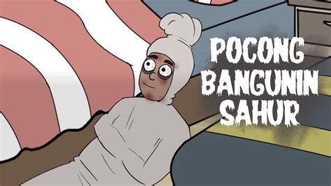 Pocong Bangunin Sahur Kartun Hantu Lucu Kartun Horor Lucu Youtube