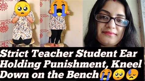 Strict Teacher Vs Student Ear Holding Kneel Down Punishment 😡stand Up
