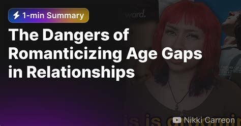The Dangers Of Romanticizing Age Gaps In Relationships Eightify